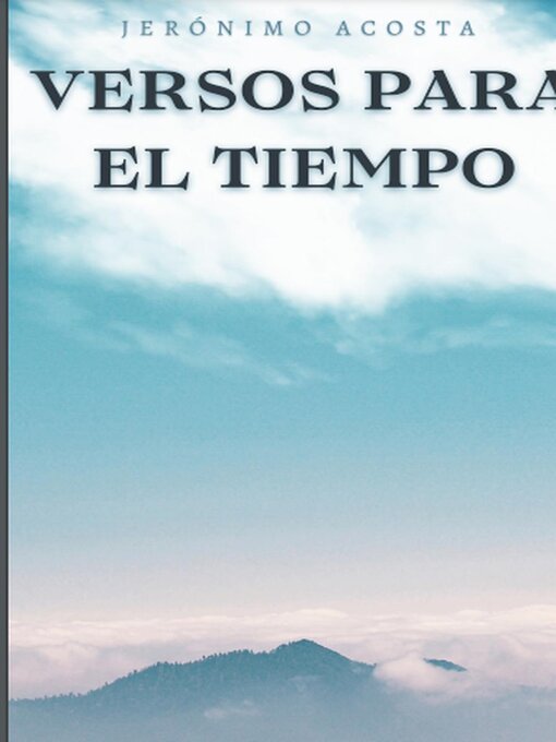 Title details for Versos para el tiempo by Jeronimo Acosta - Available